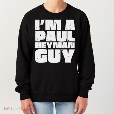 Im A Paul Meme Heyman Guy Women's Sweatshirt
