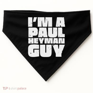Im A Paul Meme Heyman Guy USA-Made Doggie Bandana