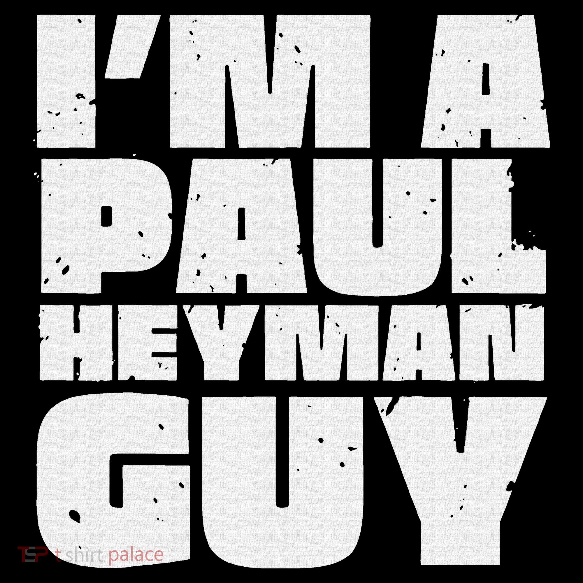 Im A Paul Meme Heyman Guy Women's Hoodie