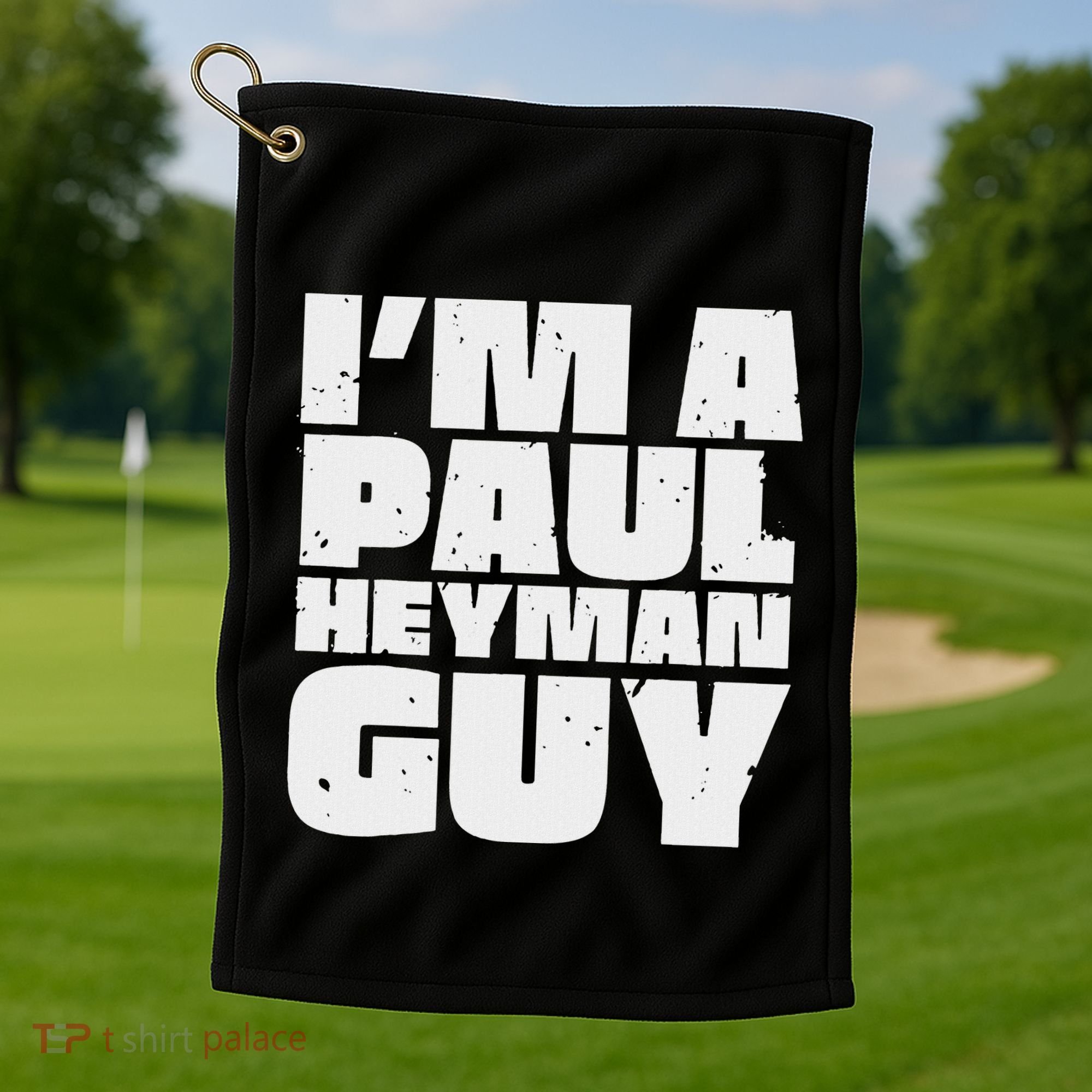 Im A Paul Meme Heyman Guy Golf Towel