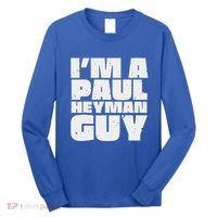 Im A Paul Meme Heyman Guy Long Sleeve Shirt thumb 0