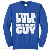 Im A Paul Meme Heyman Guy Sweatshirt thumb 0