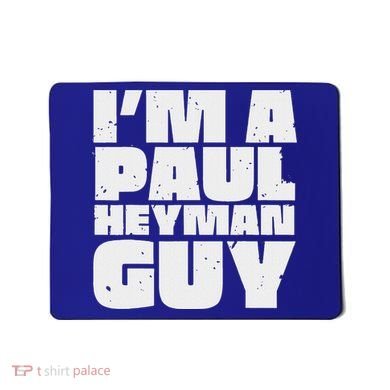Im A Paul Meme Heyman Guy Mousepad