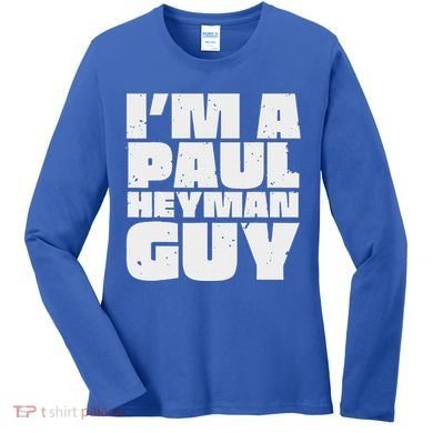 Im A Paul Meme Heyman Guy Women's Long Sleeve Shirt