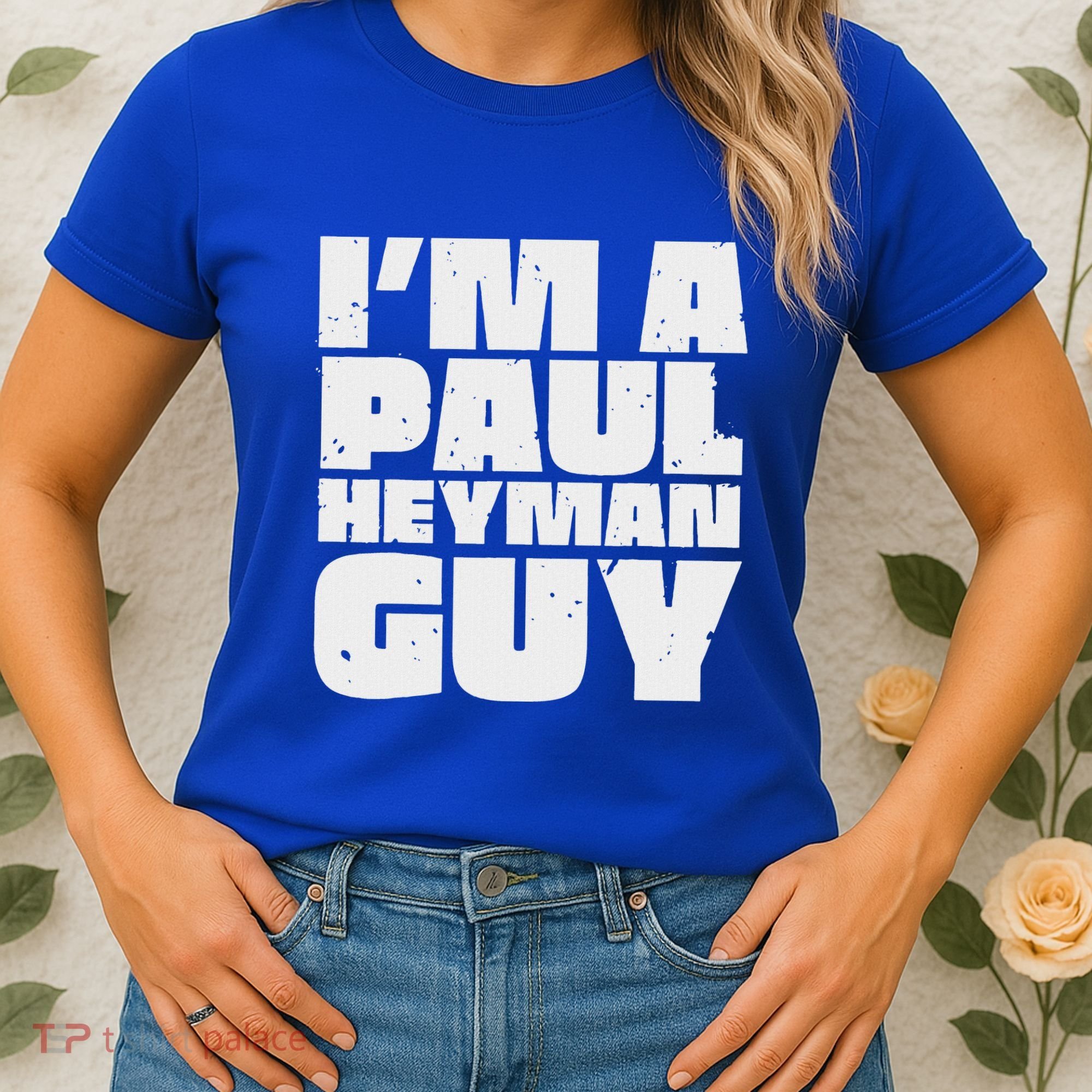 Im A Paul Meme Heyman Guy Women's T-Shirt