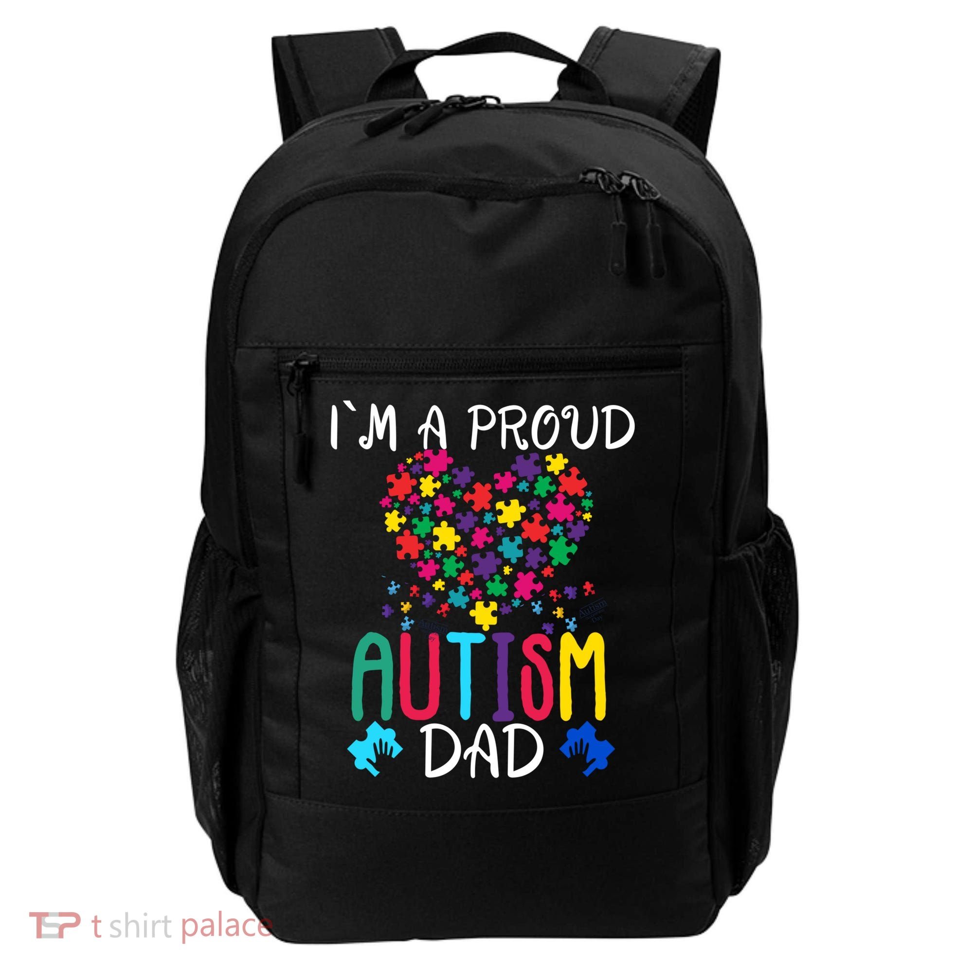 I'm A Proud Autism Dad Gift Autism Awareness Great Gift Backpack