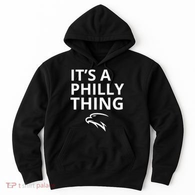 It’s A Philly Thing Funny Hoodie
