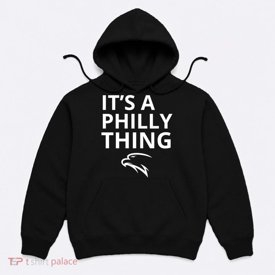 It’s A Philly Thing Funny Hoodie