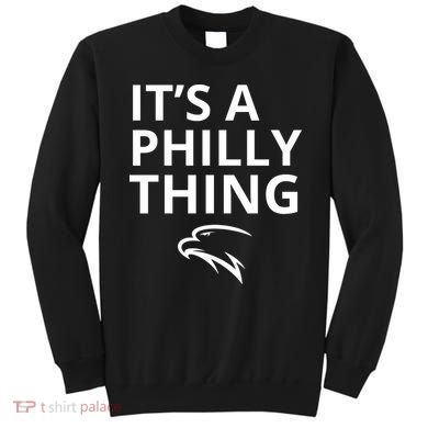 It’s A Philly Thing Funny Sweatshirt