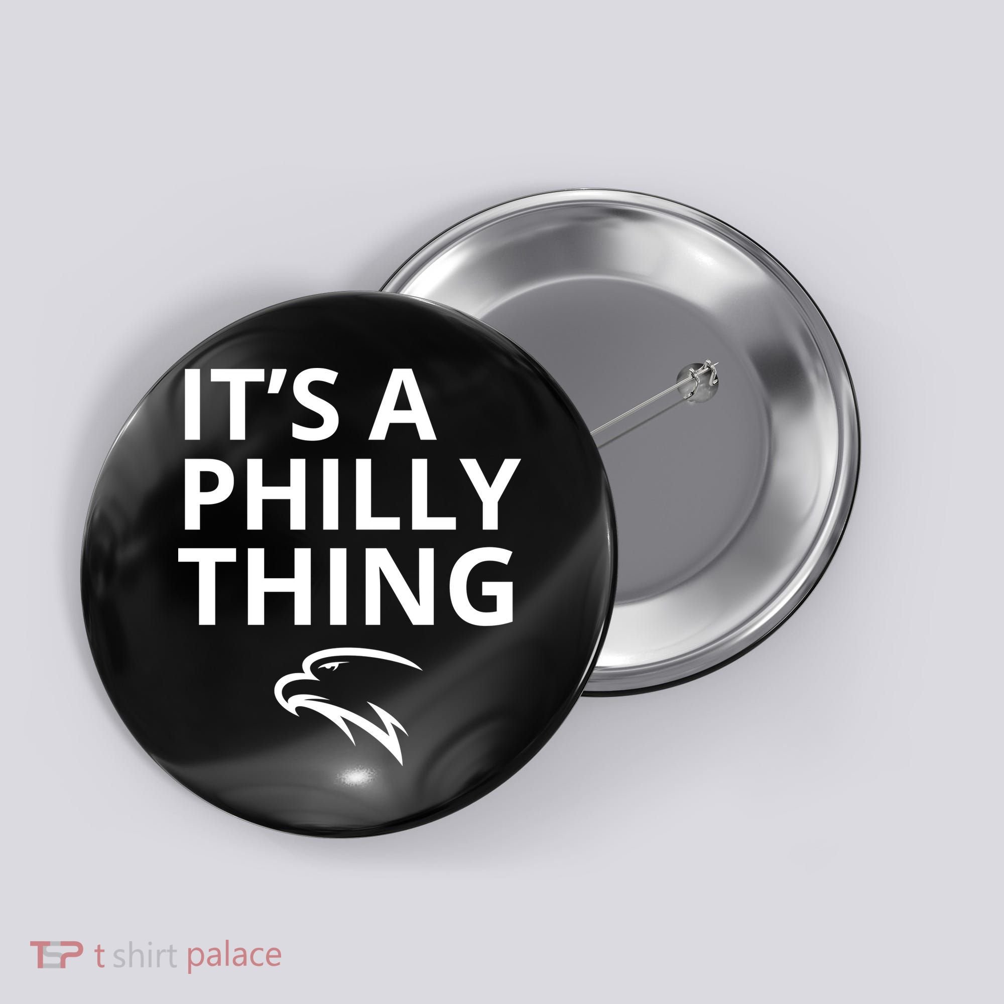 It’s A Philly Thing Funny Button