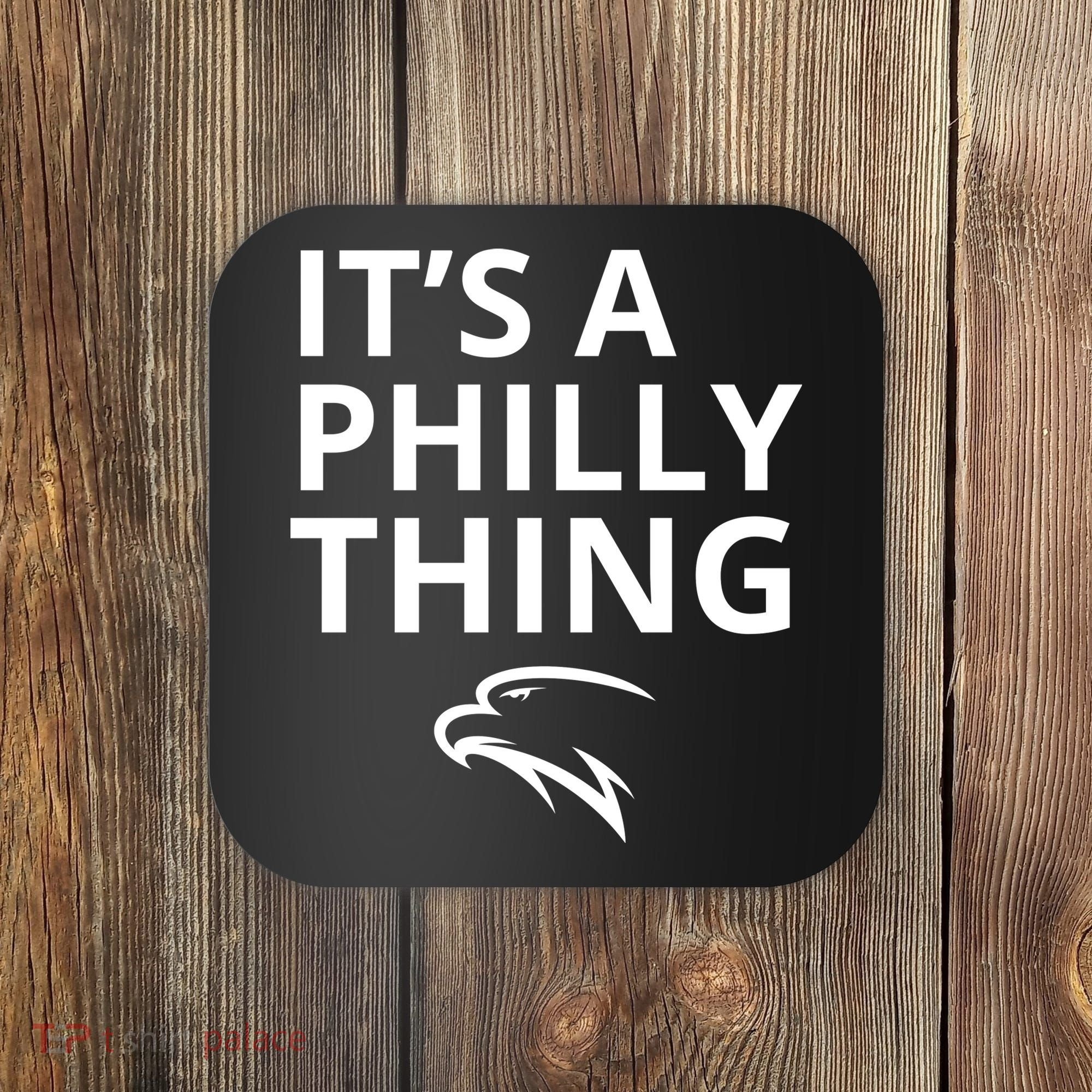 It’s A Philly Thing Funny Coaster