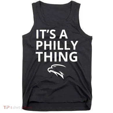 It’s A Philly Thing Funny Tank Top