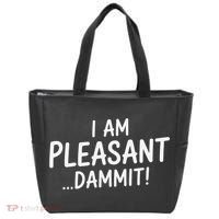 I Am Pleasant Dammit Funny Sarcastic Humor Tote Bag thumb 0