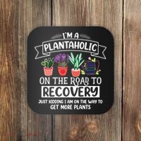 Im A Plantaholic On The Road To Recovery Gardening Coaster thumb 0