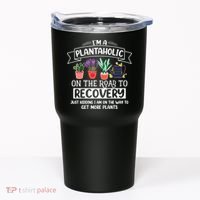 Im A Plantaholic On The Road To Recovery Gardening Tumbler thumb 0