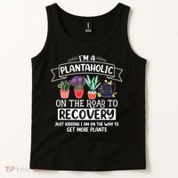 Im A Plantaholic On The Road To Recovery Gardening Tank Top thumb 2