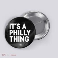 It's A Philly Thing Its A Philly Thing Philadelphia Football Button thumb 0