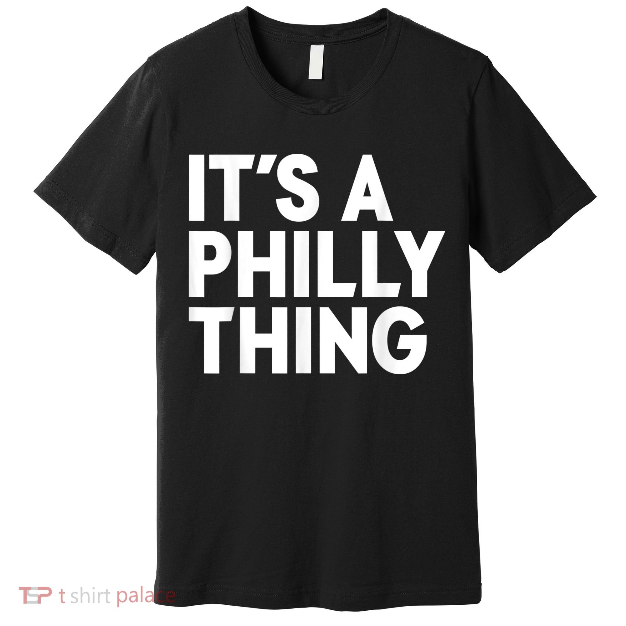 It's A Philly Thing Its A Philly Thing Philadelphia Football Premium T-Shirt