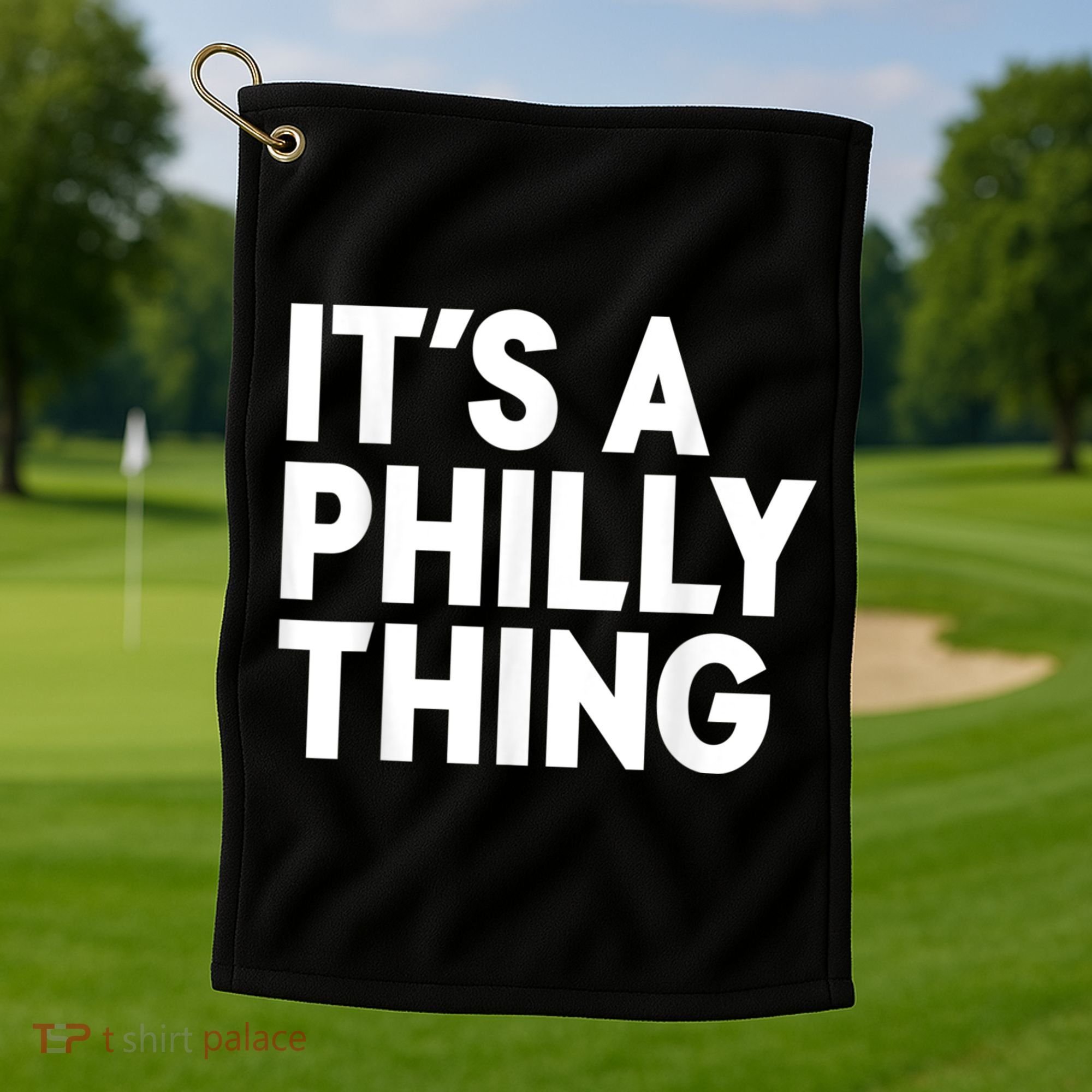 It's A Philly Thing Its A Philly Thing Philadelphia Football Golf Towel