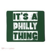 It's A Philly Thing Philadelphia Football Mousepad thumb 0