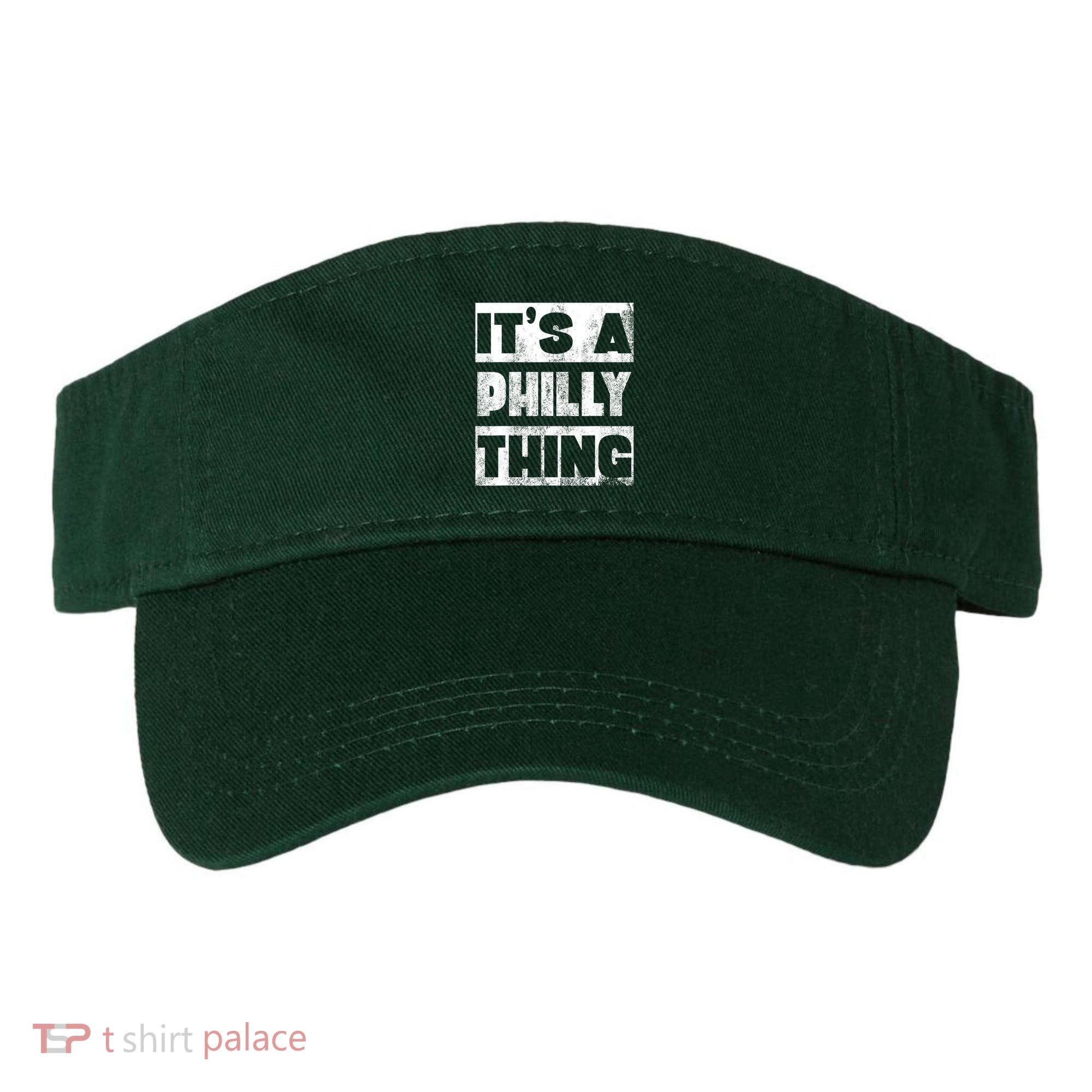 It's A Philly Thing Philadelphia Football Visor
