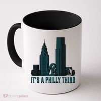 It's A Philly Thing Philadelphia City Skyline Coffee Mug thumb 0