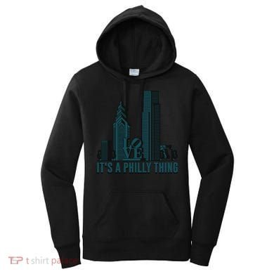 It's A Philly Thing Philadelphia City Skyline Women's Hoodie