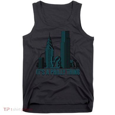 It's A Philly Thing Philadelphia City Skyline Tank Top
