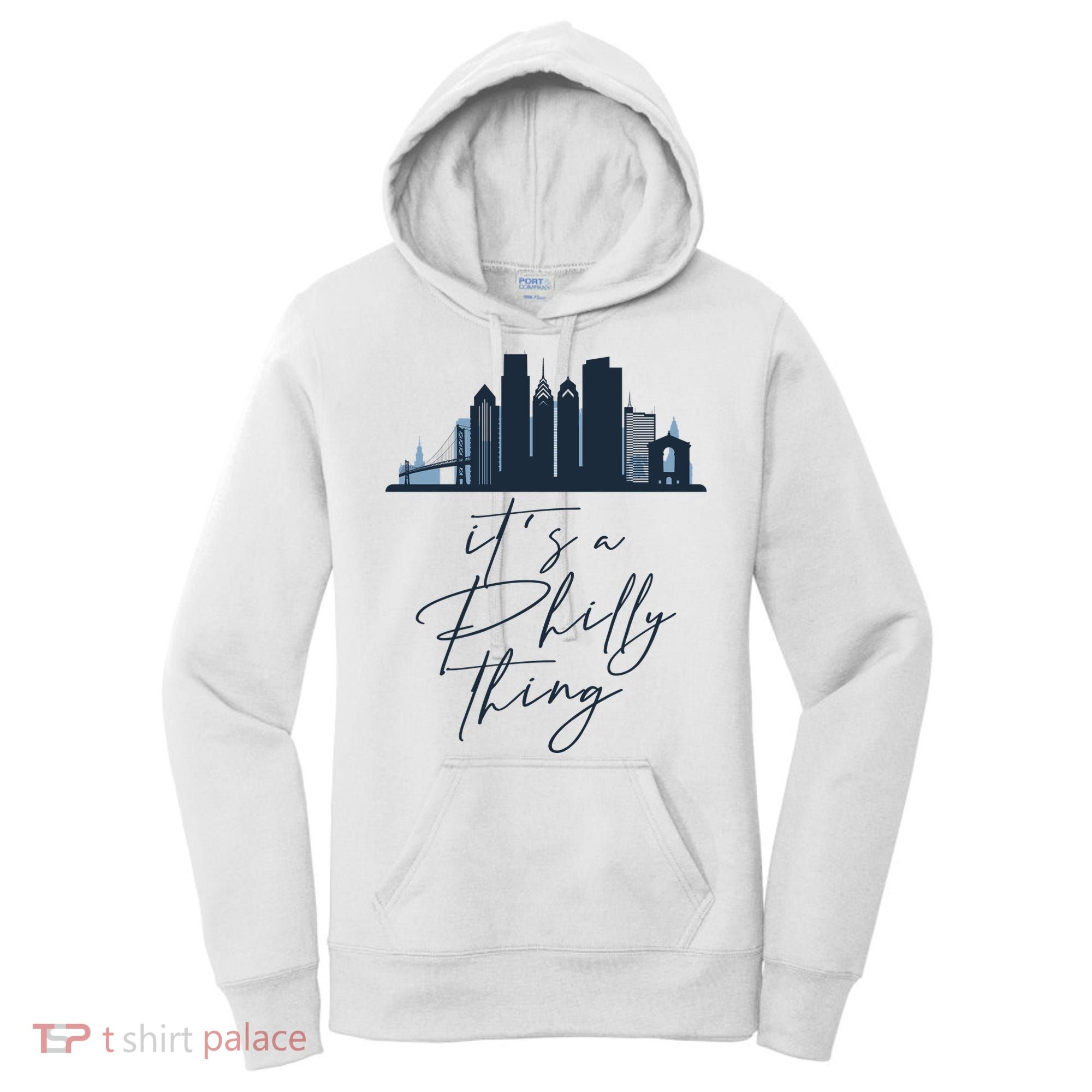 Its A Philly Thing Philadelphia City Women's Hoodie