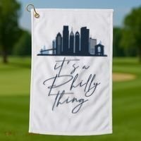 Its A Philly Thing Philadelphia City Golf Towel thumb 1