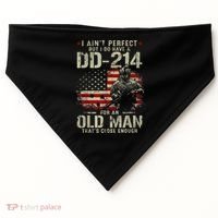 I Aint Perfect But I Do Have A DD214 For An Old Man Gift USA-Made Doggie Bandana thumb 0
