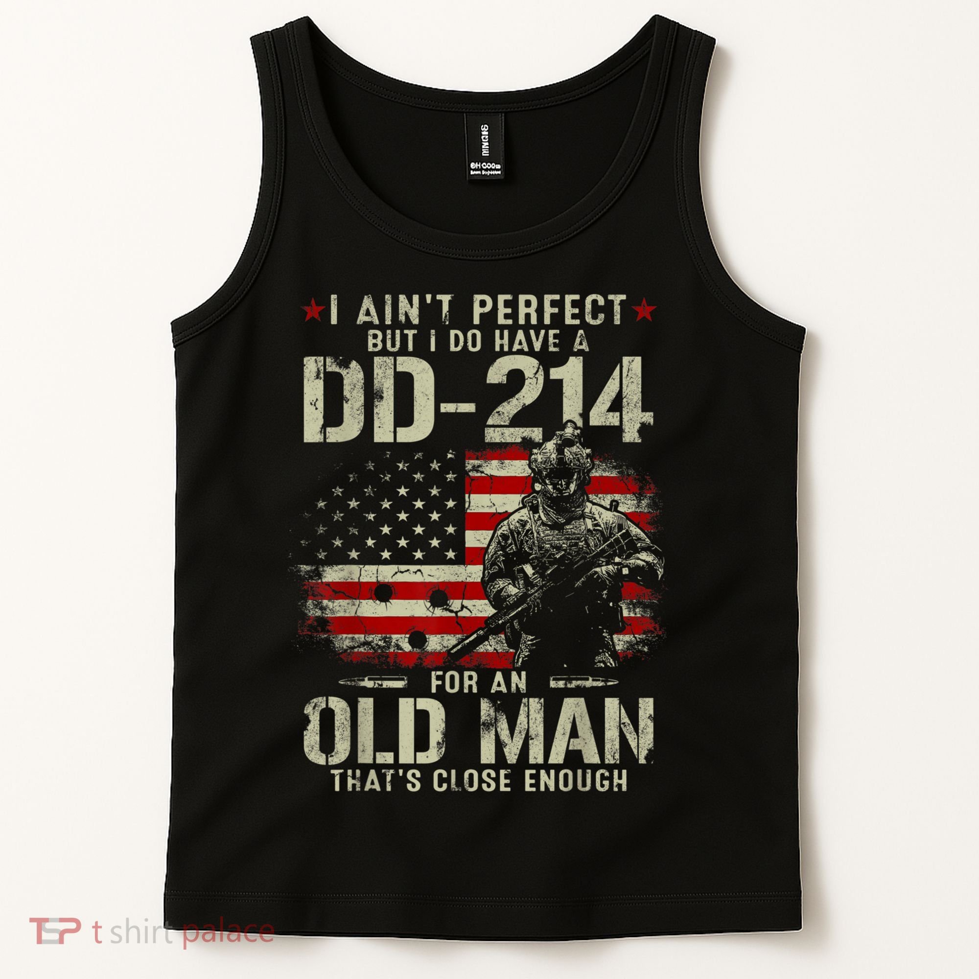 I Aint Perfect But I Do Have A DD214 For An Old Man Gift Tank Top