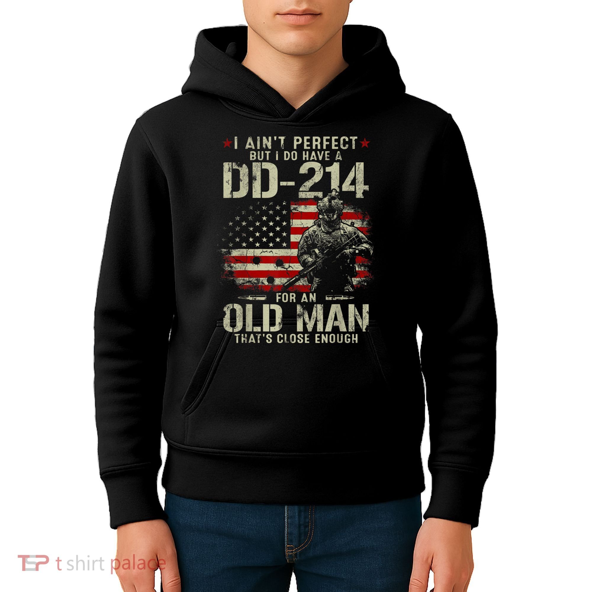 I Aint Perfect But I Do Have A DD214 For An Old Man Gift Kids Hoodie