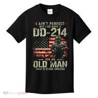 I Aint Perfect But I Do Have A DD214 For An Old Man Gift Kids T-Shirt thumb 0