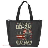 I Aint Perfect But I Do Have A DD214 For An Old Man Gift Tote Bag thumb 0