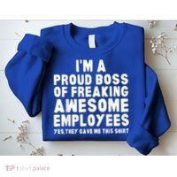 I'm A Proud Boss Of Freaking Awesome Employees Sweatshirt thumb 2