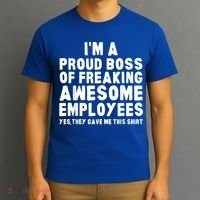 I'm A Proud Boss Of Freaking Awesome Employees T-Shirt thumb 3