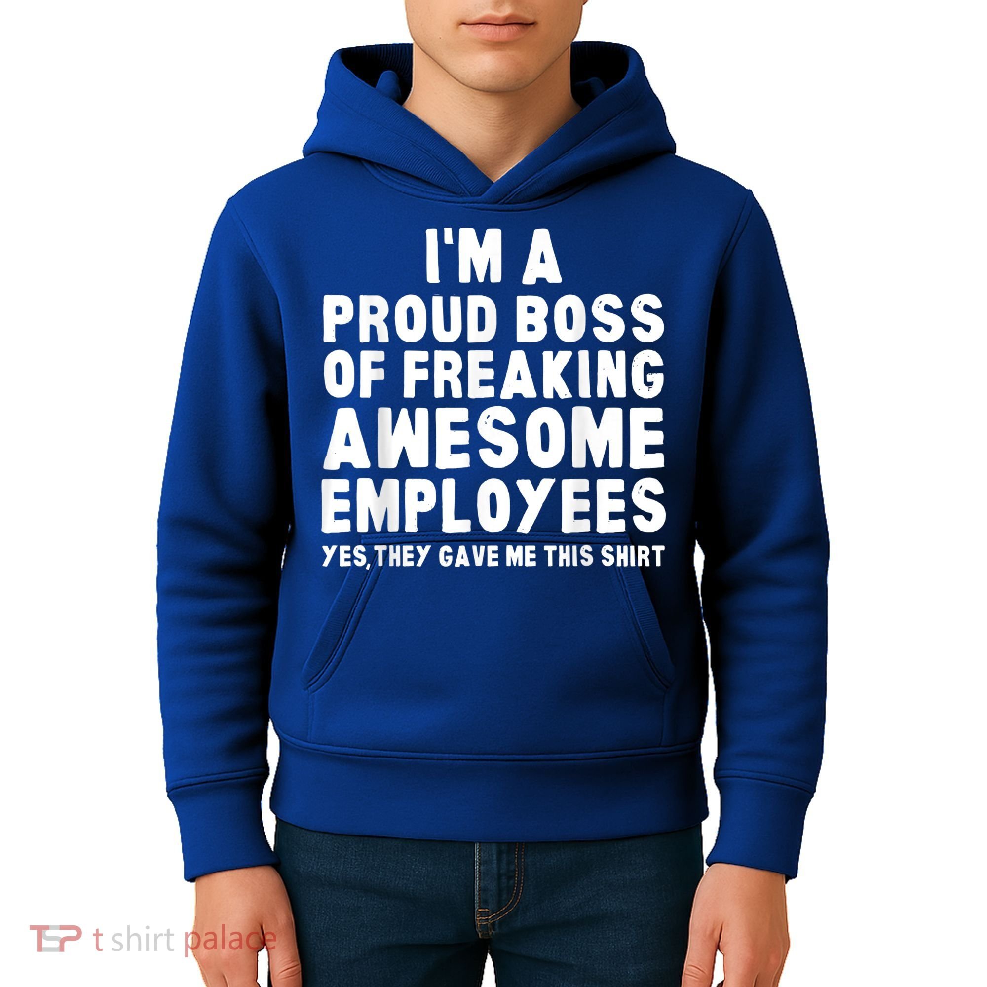 I'm A Proud Boss Of Freaking Awesome Employees Kids Hoodie