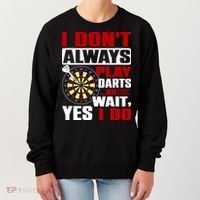 I Always Play Darts Funny Women's Sweatshirt thumb 0