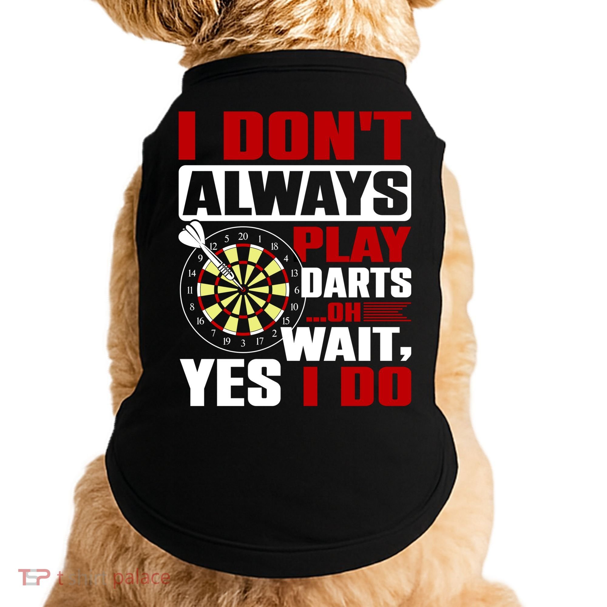 I Always Play Darts Funny Doggie Tank
