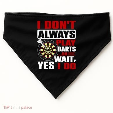 I Always Play Darts Funny USA-Made Doggie Bandana