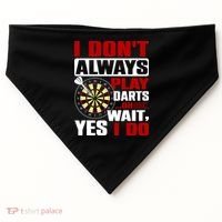 I Always Play Darts Funny USA-Made Doggie Bandana thumb 0