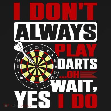 I Always Play Darts Funny Cooling Performance Crew T-Shirt