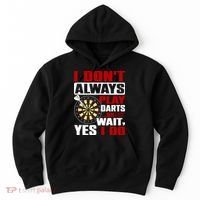 I Always Play Darts Funny Hoodie thumb 0
