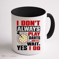 I Always Play Darts Funny Coffee Mug thumb 1
