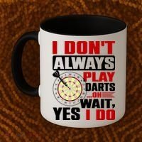 I Always Play Darts Funny Coffee Mug thumb 2