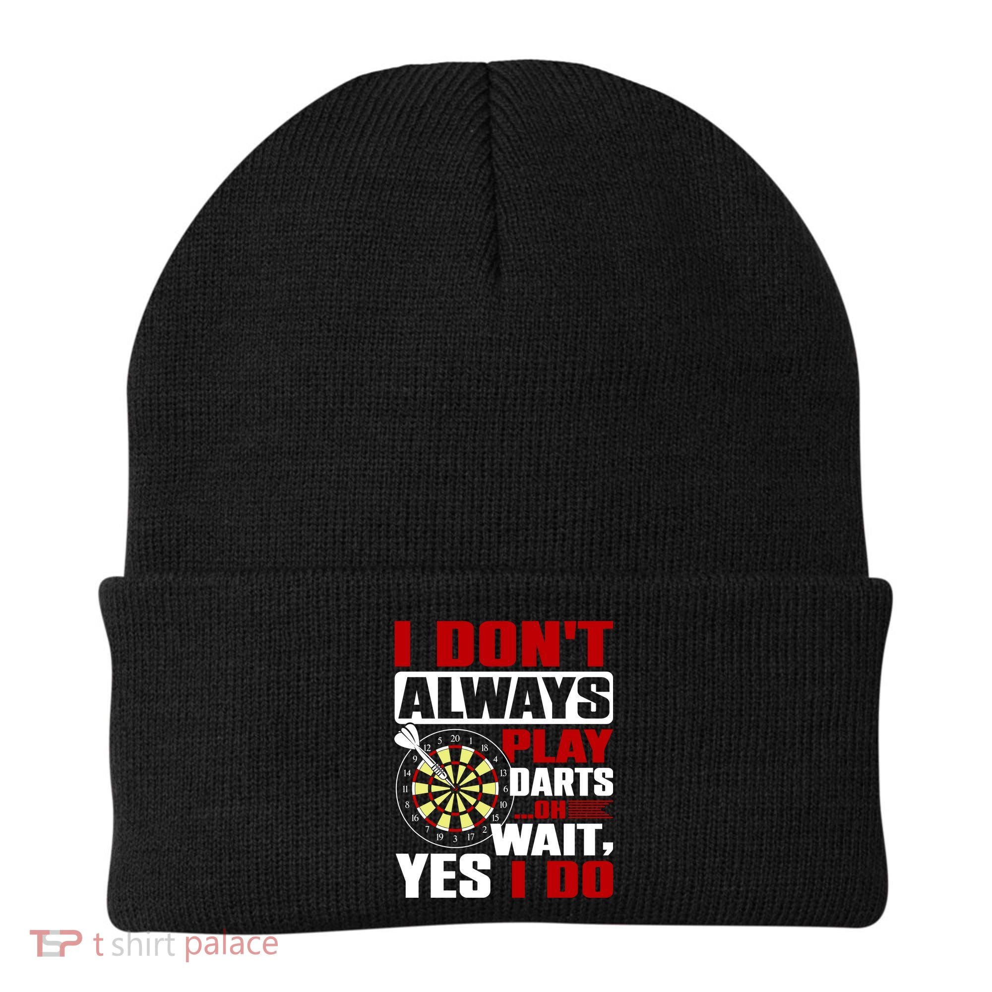 I Always Play Darts Funny Beanie