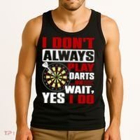 I Always Play Darts Funny Tank Top thumb 3