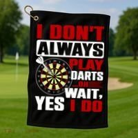 I Always Play Darts Funny Golf Towel thumb 1