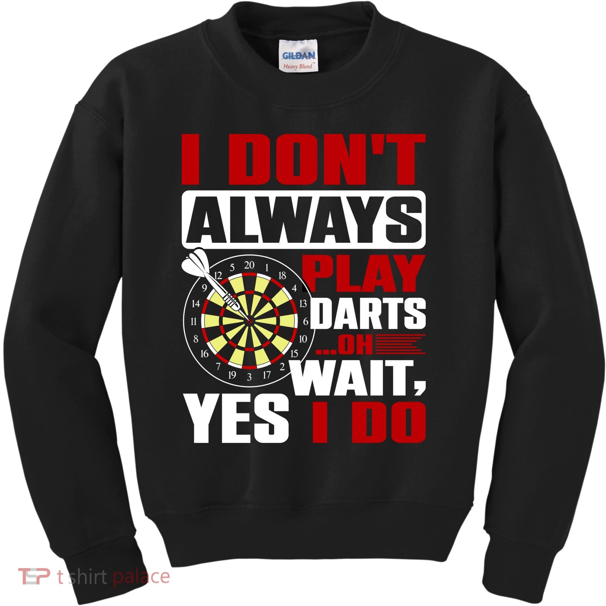I Always Play Darts Funny Kids Sweatshirt